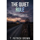 The Quiet Rule By T. Patrick Brown