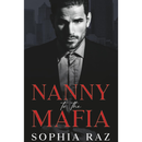 Nanny to the Mafia By Sophia Raz