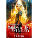 A Hidden Witch's Spell for Making a Tiny Giant Mighty By C.N. Rowan