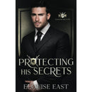 Protecting his Secrets By Elouise East