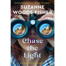 Chase the Light By Suzanne Woods Fisher
