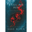 Still his Pup By Sage Riven