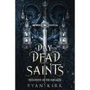 A Day for Dead Saints by Ryan Kirk