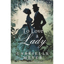 To Love a Lady by Gabrielle Meyer