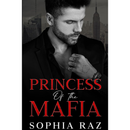 Princess of the Mafia By Sophia Raz