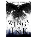 Wings of Ink by Angelina J. Steffort