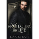 Protecting his Life By Elouise East