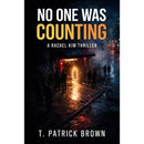 No One Was Counting By T. Patrick Brown