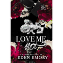 Love Me Not By Eden Emory