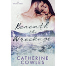 Beneath the Wreckage By Catherine Cowles