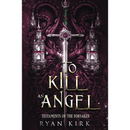 To Kill an Angel by Ryan Kirk