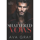 Shattered Vows By Ava Gray