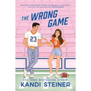 The Wrong Game By Kandi Steiner