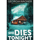 She Dies Tonight By Georgia Wagner