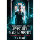 A Hidden Witch's Spell for Saving her Magical Misfits By C.N. Rowan