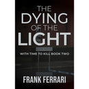 The Dying of the Light By Frank Ferrari