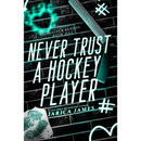 Never Trust A Hockey Player