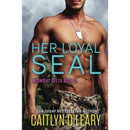 Her Loyal SEAL By Caitlyn O'Leary