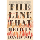 The Line That Held Us By David Joy