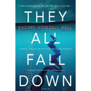 They All Fall Down By Rachel Howzell Hall
