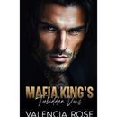 Mafia King's Forbidden Vows By Valencia Rose