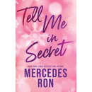 Tell Me in Secret By Mercedes Ron