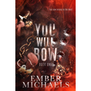 You Will Bow By Ember Michaels