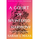 A Court of Splintered Harmony By Sarah J. Maas