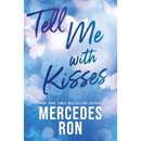 Tell Me with Kisses By Mercedes Ron