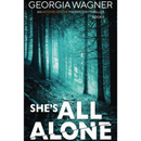 She's All Alone By Georgia Wagner