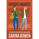 Goodbye Paradise by Sarina Bowen
