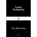 The Meek One By Fyodor Dostoevsky