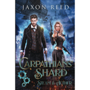 Carpathians' Shard by Jaxon Reed