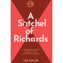 A Satchel of Richards By Lee Taylor