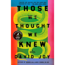 Those We Thought We Knew By David Joy Fiction