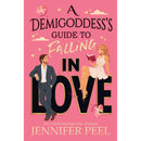 A Demigoddess’s Guide to Falling in Love By Jennifer Peel