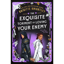 The Exquisite Torment of Loving Your Enemy By Brigitte Knightley