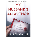 My Husband's An Author By James Caine