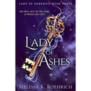 Lady of Ashes By Melissa K. Roehrich