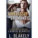 Hopelessly Bromantic By Lauren Blakely