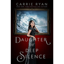 Daughter of Deep Silence By Carrie Ryan
