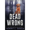 Dead Wrong By Tammy L. Grace