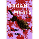 Organ Meats By K-Ming Chang