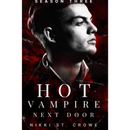 Hot Vampire Next Door By Nikki St. Crowe