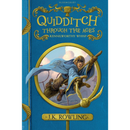 Quidditch through the ages By JK Rowling