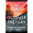 The Girls of the Glimmer Factory By Jennifer Coburn