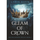 Gleam of Crown By Caren Hahn