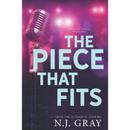 The Piece That Fits By N.J. Gray