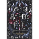 Owned by the Fae By Kyra Alessy