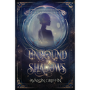 Unbound by Shadows by Avalon Griffin